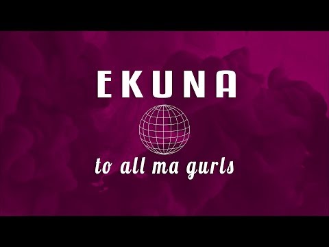 EKUNA - To All Ma Gurls (prod. by HaruTune) | FireSeason